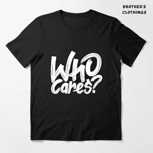 Who Cares Printed T Shirt BC10026